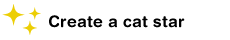 Create a cat star.