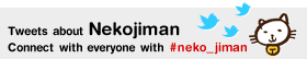 Tweets about Nekojiman Connect with everyone with #neko_jiman